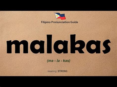 MALAKAS: Tagalog.